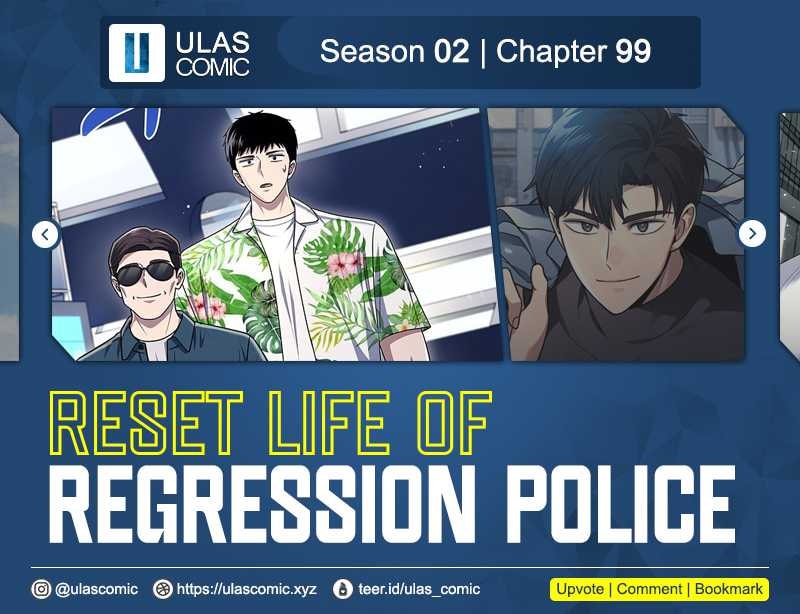 Reset Life Of Regression Police - Chapter 99 - Page 1